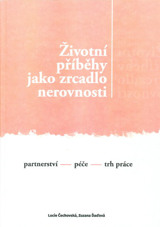 Životní příběhy jako zrcadlo nerovnosti