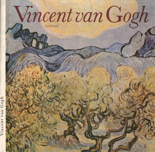 Vincent van Gogh: [monografie s ukázkami z výtvarného díla]