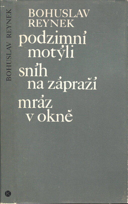 Podzimní motýli: Sníh na zápraží ; Mráz v okně