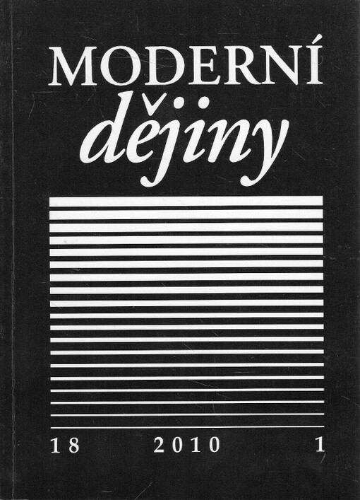Moderní dějiny : sborník k dějinám 19. a 20. století = Modern history : studies into 19th and 20th century history