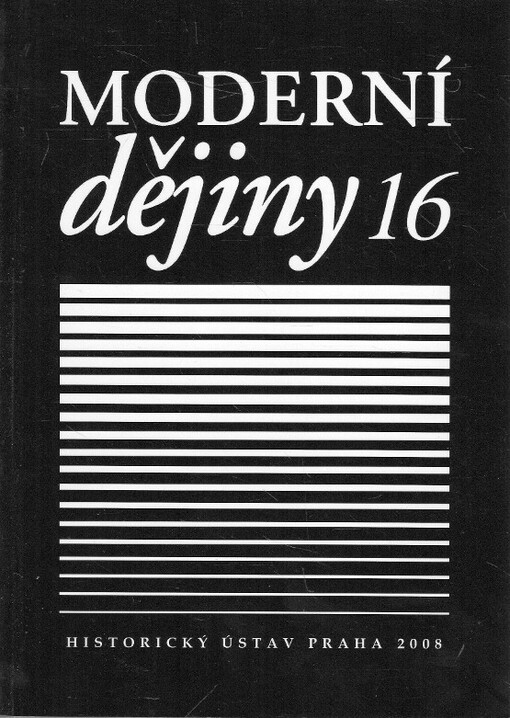 Moderní dějiny : sborník k dějinám 19. a 20. století = Modern history : studies into 19th and 20th century history