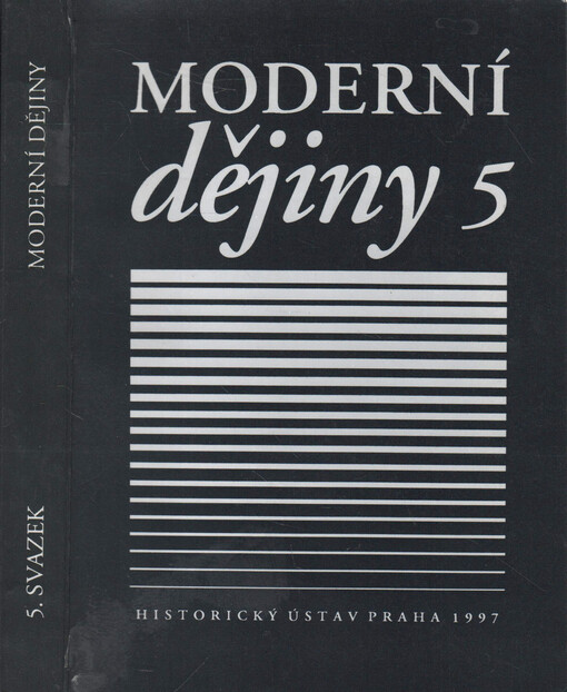 Moderní dějiny : sborník k dějinám 19. a 20. století = Modern history : studies into 19th and 20th century history