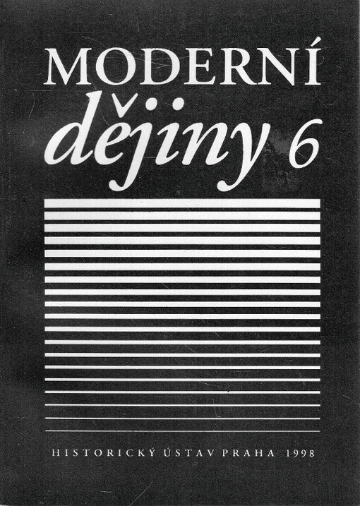 Moderní dějiny : sborník k dějinám 19. a 20. století = Modern history : studies into 19th and 20th century history