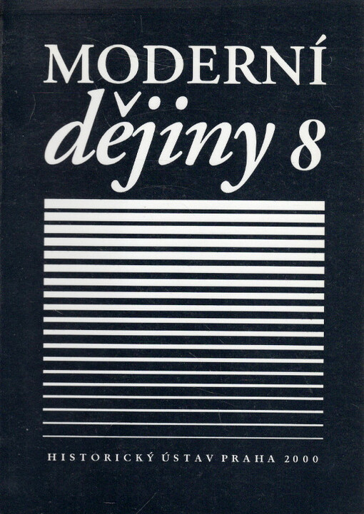 Moderní dějiny : sborník k dějinám 19. a 20. století = Modern history : studies into 19th and 20th century history