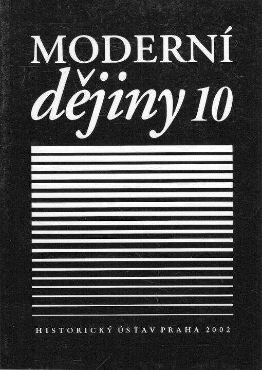 Moderní dějiny : sborník k dějinám 19. a 20. století = Modern history : studies into 19th and 20th century history