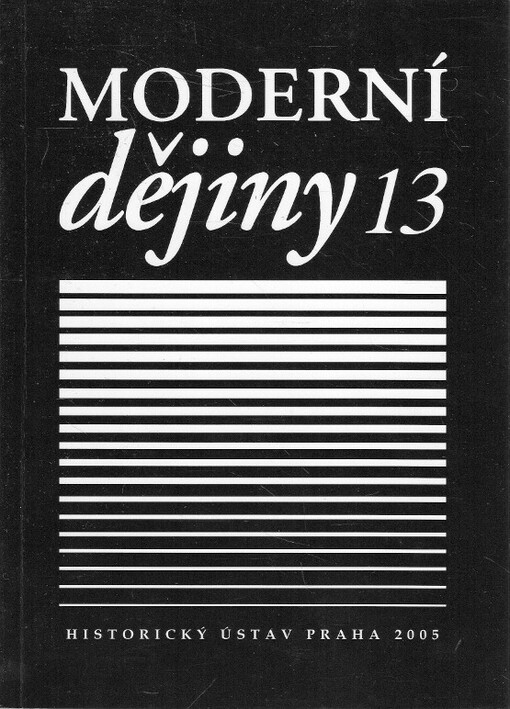 Moderní dějiny : sborník k dějinám 19. a 20. století = Modern history : studies into 19th and 20th century history
