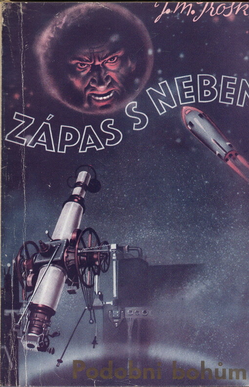 Zápas s nebem.[Díl II],Podobni bohům