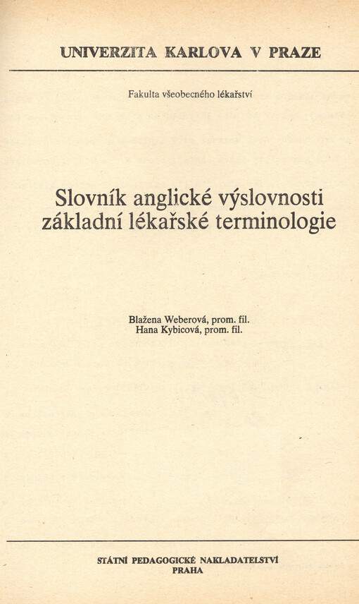 Slovník anglické výslovnosti základní lékařské terminologie :určeno pro posl. fak. všeobecného lék.