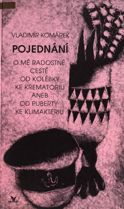 Pojednání o mé radostné cestě od kolébky ke krematoriu--