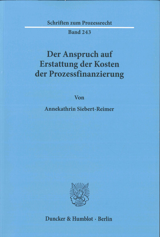 Der Anspruch auf Erstattung der Kosten der Prozessfinanzierung