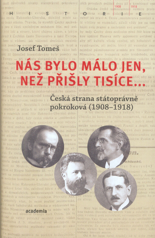 Nás bylo málo jen, než přišly tisíce... :Česká strana státoprávně pokroková (1908-1918)