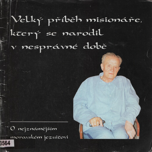 Velký příběh misionáře, který se narodil v nesprávné době :(o nejznámějším moravském jezuitovi [Rudolfu Vašíčkovi])