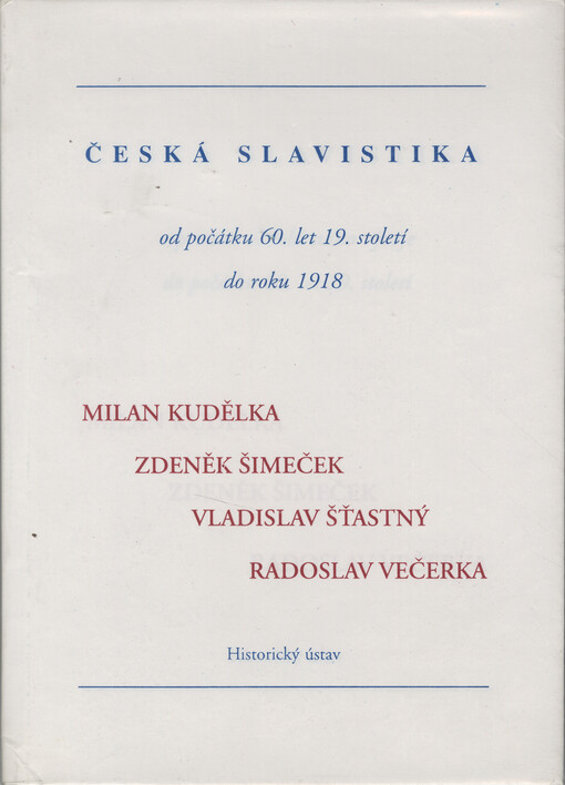 Česká slavistika od počátku 60. let 19. století do roku 1918