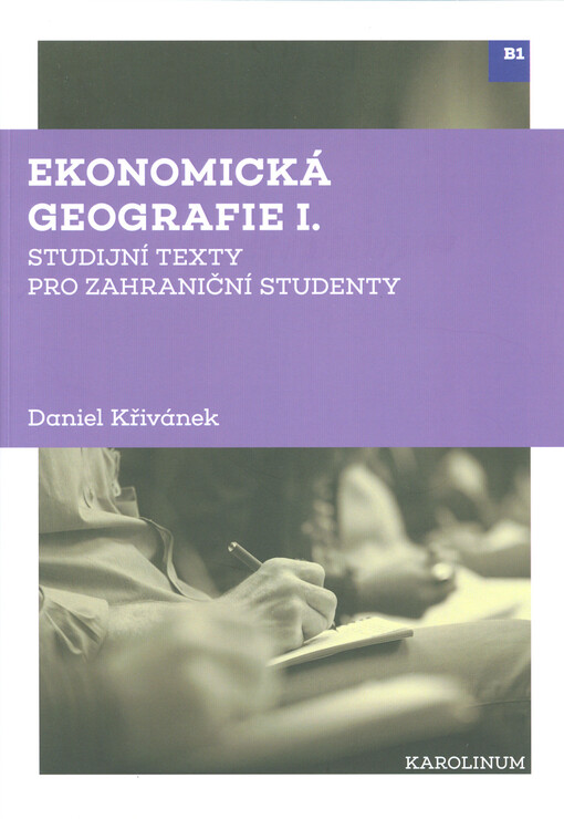 Ekonomická geografie I. : studijní texty pro zahraniční studenty