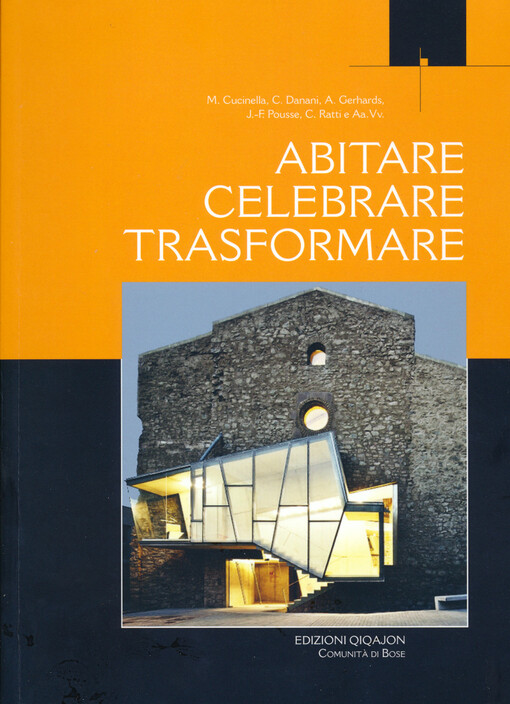Abitare, celebrare, transformare : processi partecipativi tra liturgia e architettura