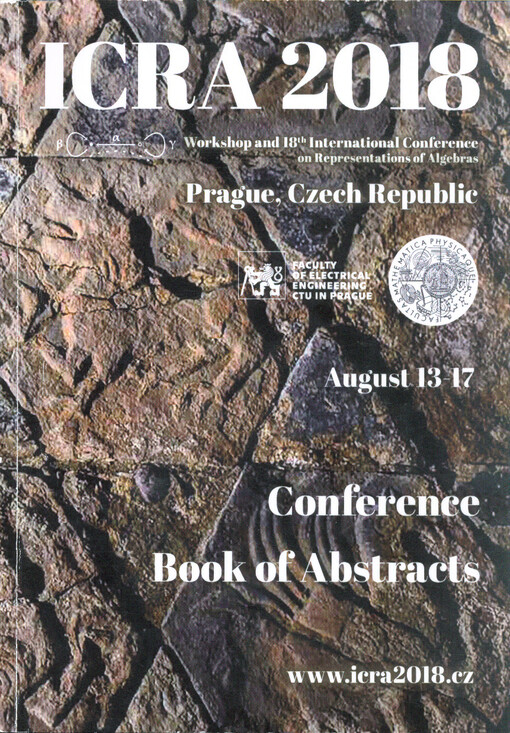 ICRA 2018 : 18th International Conference on Representations of Algebras : Prague, August 13-17, 2018 : book of abstracts