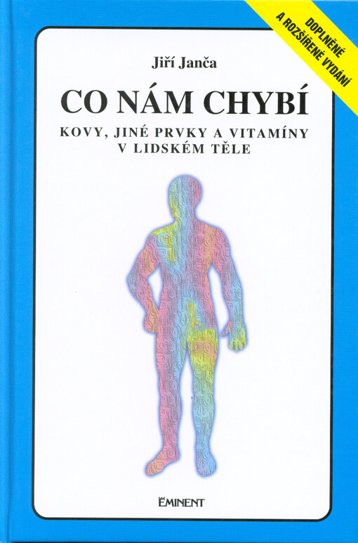 Co nám chybí : kovy, jiné prvky a vitamíny v lidském těle