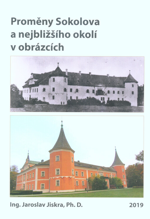 Proměny Sokolova a nejbližšího okolí v obrázcích
