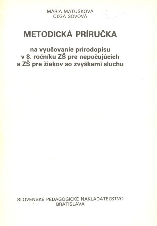 Metodická príručka na vyučovanie prírodopisu v 8. ročníku ZŠ pre nepočujúcich a ZŠ pre žiakov so zvyškami sluchu