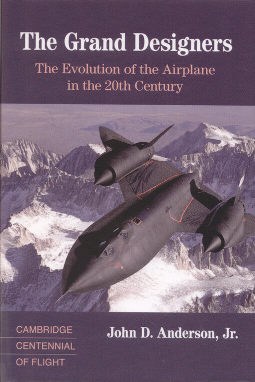 The grand designers : the evolution of the airplane in the 20th century