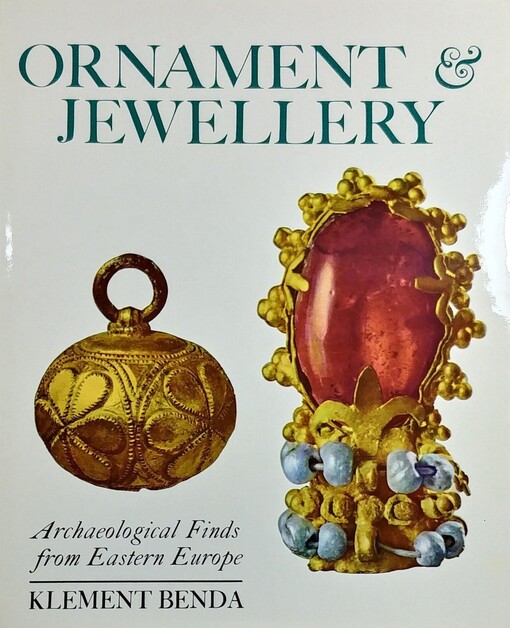 Ornament Jewellery :Archeological Finds from Eastern Europe