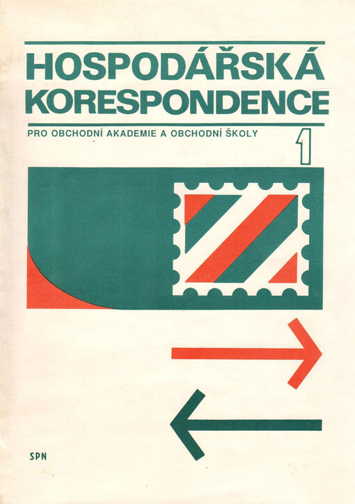 Hospodářská korespondence 1 pro obchodní akademie, obchodní školy a SZeŠ [střední zemědělské školy]
