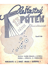 Nešťastný pátek [hudebnina] : lidová valčíková píseň  (odkaz v elektronickém katalogu)