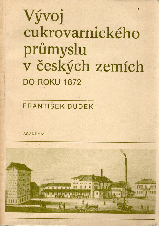 Vývoj cukrovarnického průmyslu v českých zemích do roku 1872