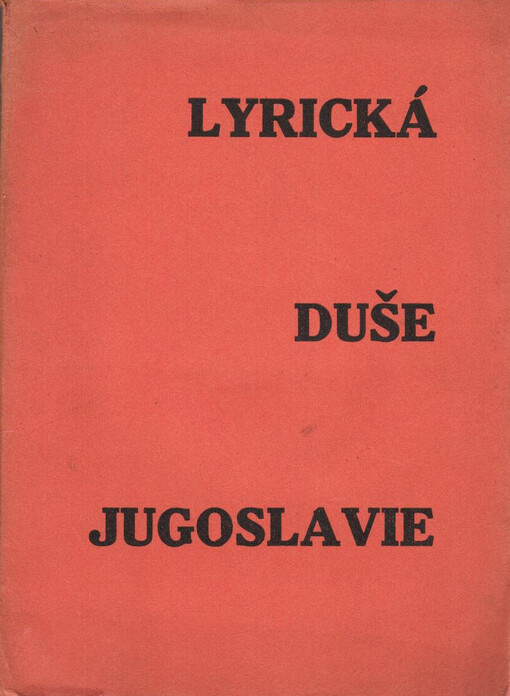 Lyrická duše Jugoslavie =: Lirska duša Jugoslavije