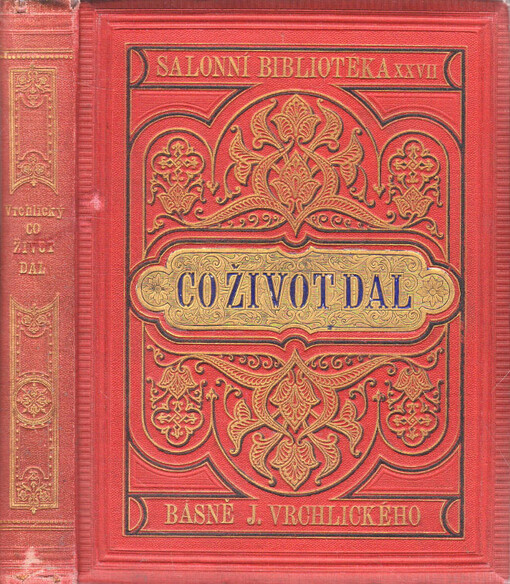 Co život dal :básně Jaroslava Vrchlického