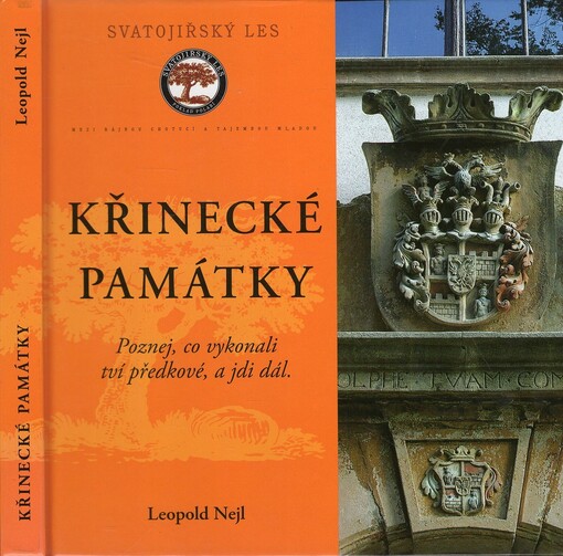 Křinecké památky : poznej, co vykonali tví předkové, a jdi dál