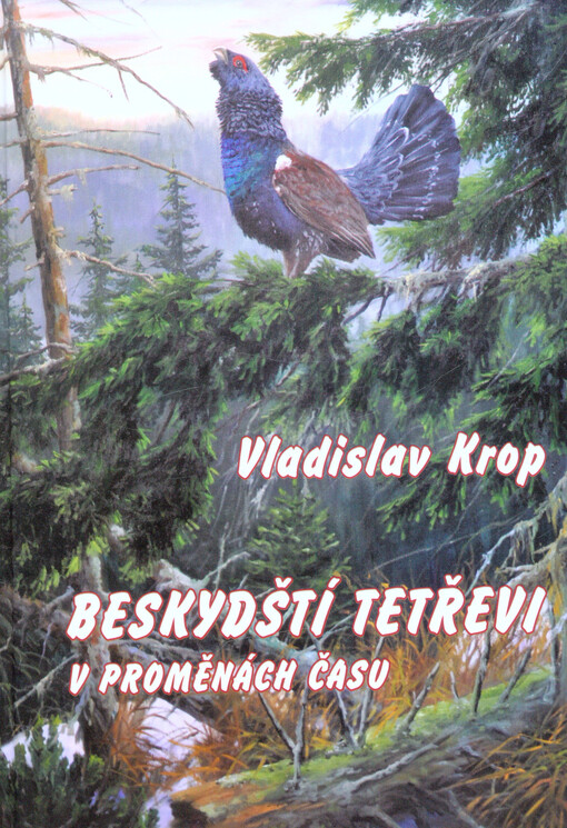 Beskydští tetřevi v proměnách času