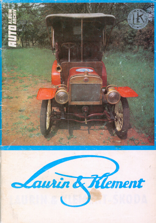 Vznik a vývoj továrny Laurin & Klement, aneb, Od velocipédů, motorových dvoukolek, voituretty, k osobním automobilům Škoda