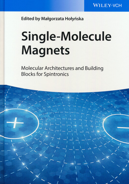 Single-molecule magnets : molecular architectures and building blocks for spintronics