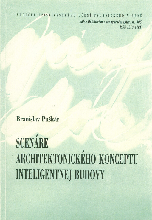 Scenáre architektonického konceptu inteligentnej budovy = Intelligent building - scenarios of the architectonic concept : tézy habilitačnej práce