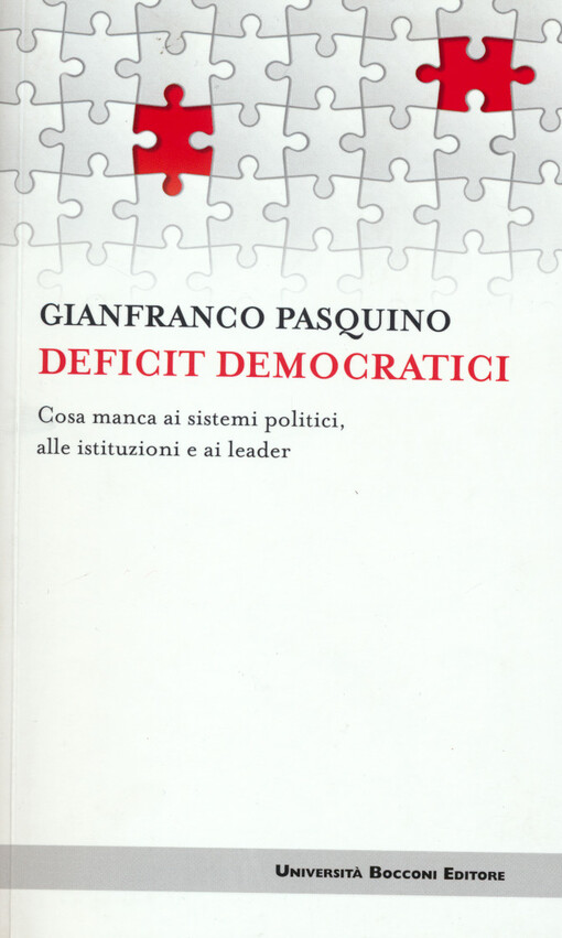 Deficit democratici : cosa manca ai sistemi politici, alle istituzioni e ai leader