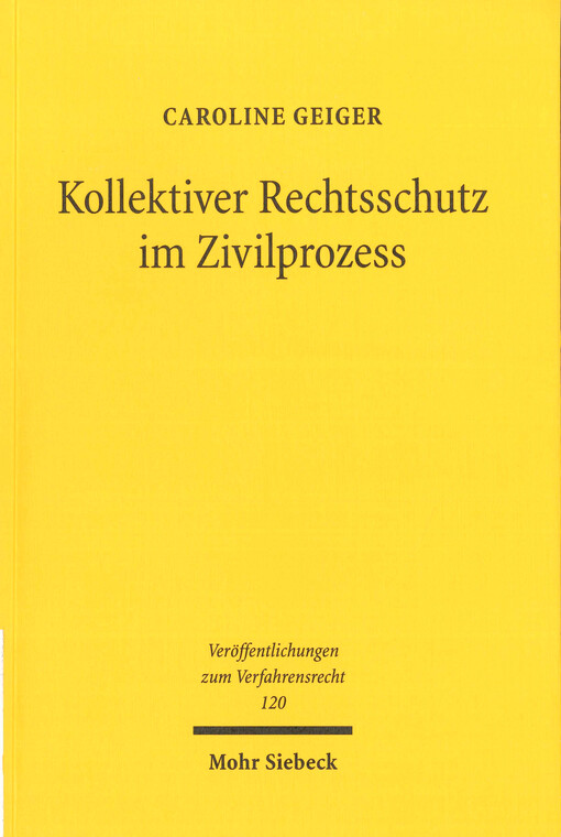 Kollektiver Rechtsschutz im Zivilprozess : die Gruppenklage zur Durchsetzung von Massenschäden und ihre Auswirkungen