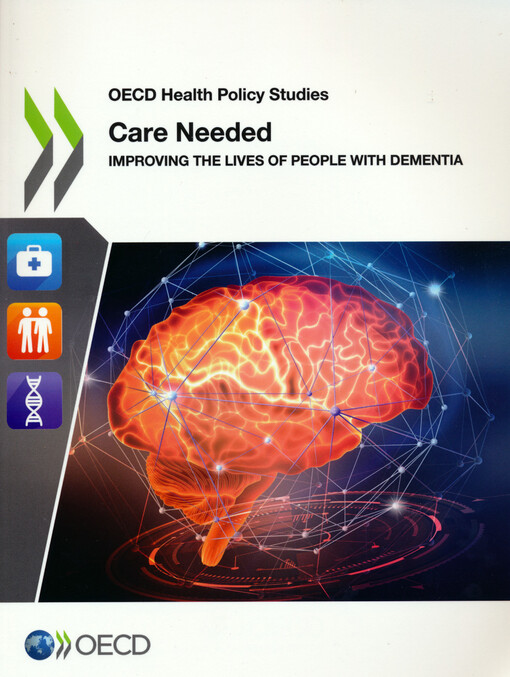 Care needed : improving the lives of people with dementia