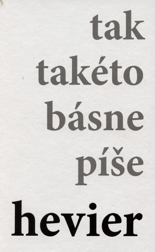 Tak takéto básne píše hevier