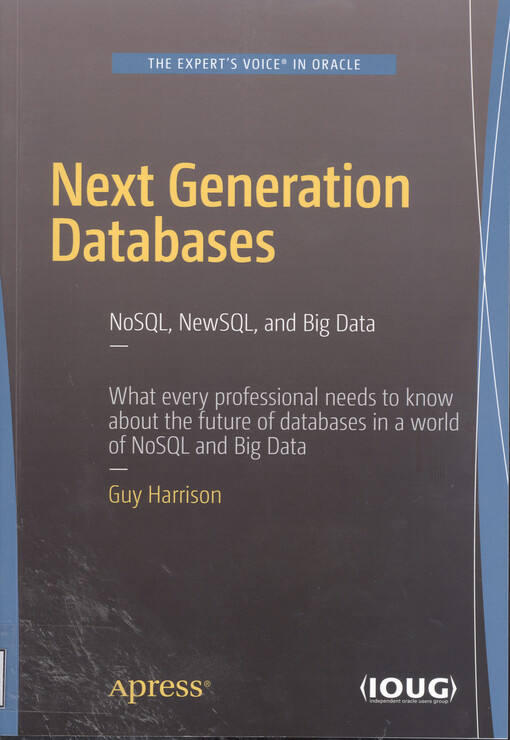 Next generation databases : NoSQL, NewSQL and Big Data