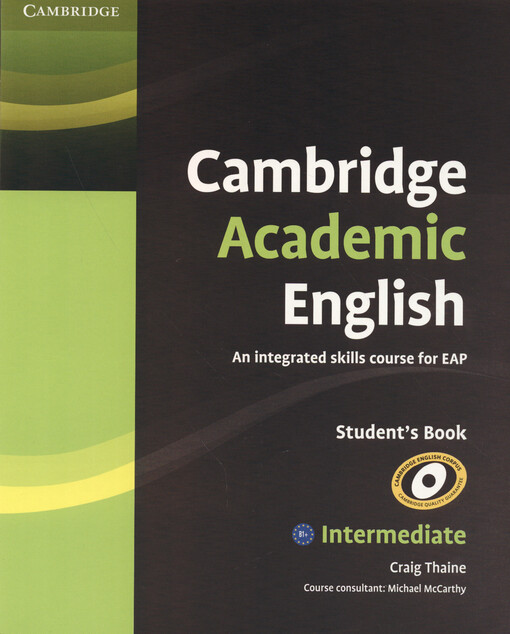 Cambridge academic English :an integrated skills course for EAP : intermediate