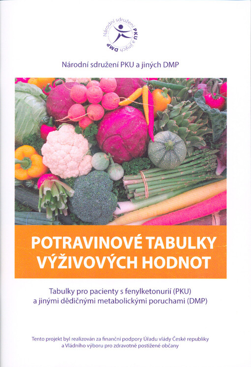 Potravinové tabulky výživových hodnot : tabulky pro pacienty s fenylketonurií (PKU) a jinými dědičnými metabolickými poruchami (DMP)