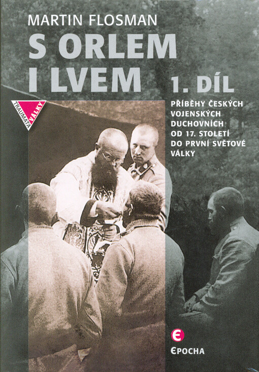 S orlem i lvem. 1. díl, Příběhy českých duchovních od 17. století do první světové války