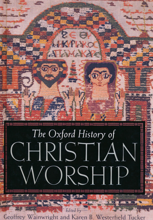 The Oxford history of Christian worship