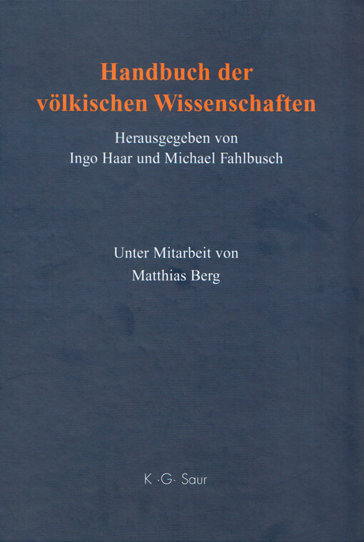 Handbuch der völkischen Wissenschaften : Personen-Institutionen-Forschungsprogramme-Stiftungen