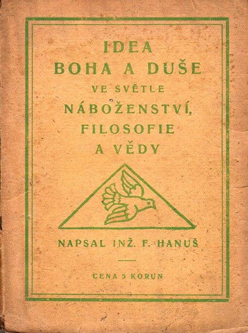 Idea Boha a duše ve světle náboženství, filosofie a vědy : Též jako úvod k mechanice myšlení