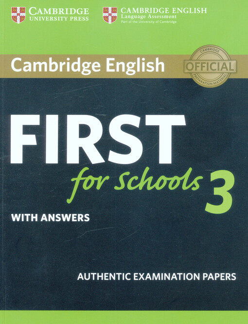 Cambridge English: First for schools 3 : with answers : authentic examination papers
