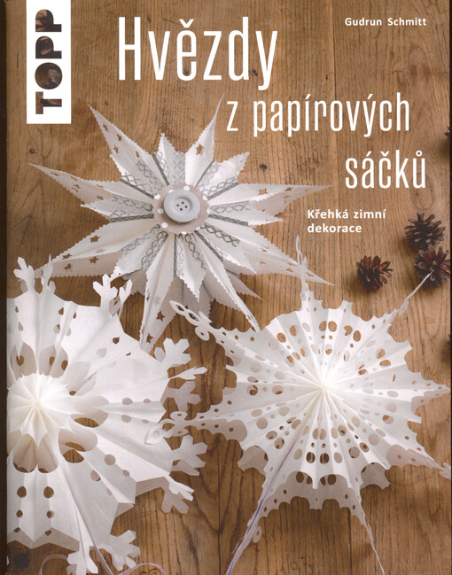 Hvězdy z papírových sáčků : křehká zimní dekorace