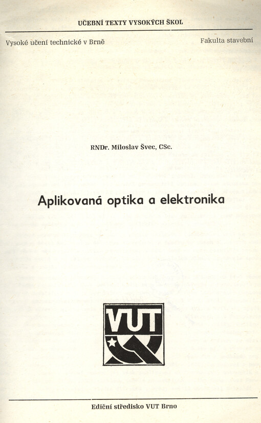 Aplikovaná optika a elektronika :Určeno pro posl. fak. stavební