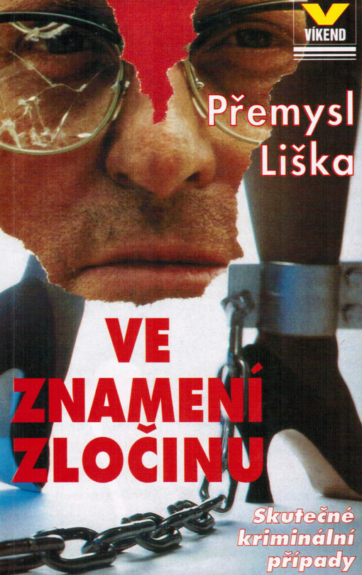 Ve znamení zločinu : skutečné kriminální případy